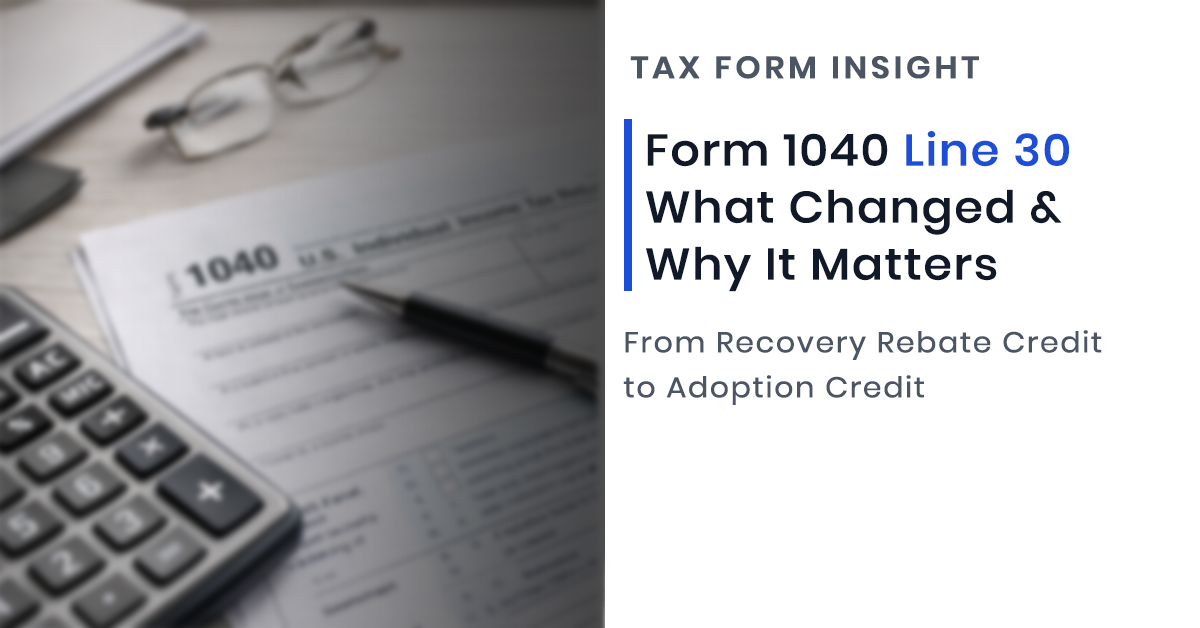 Form 1040 Isn’t Static : The Curious Case of Line 30